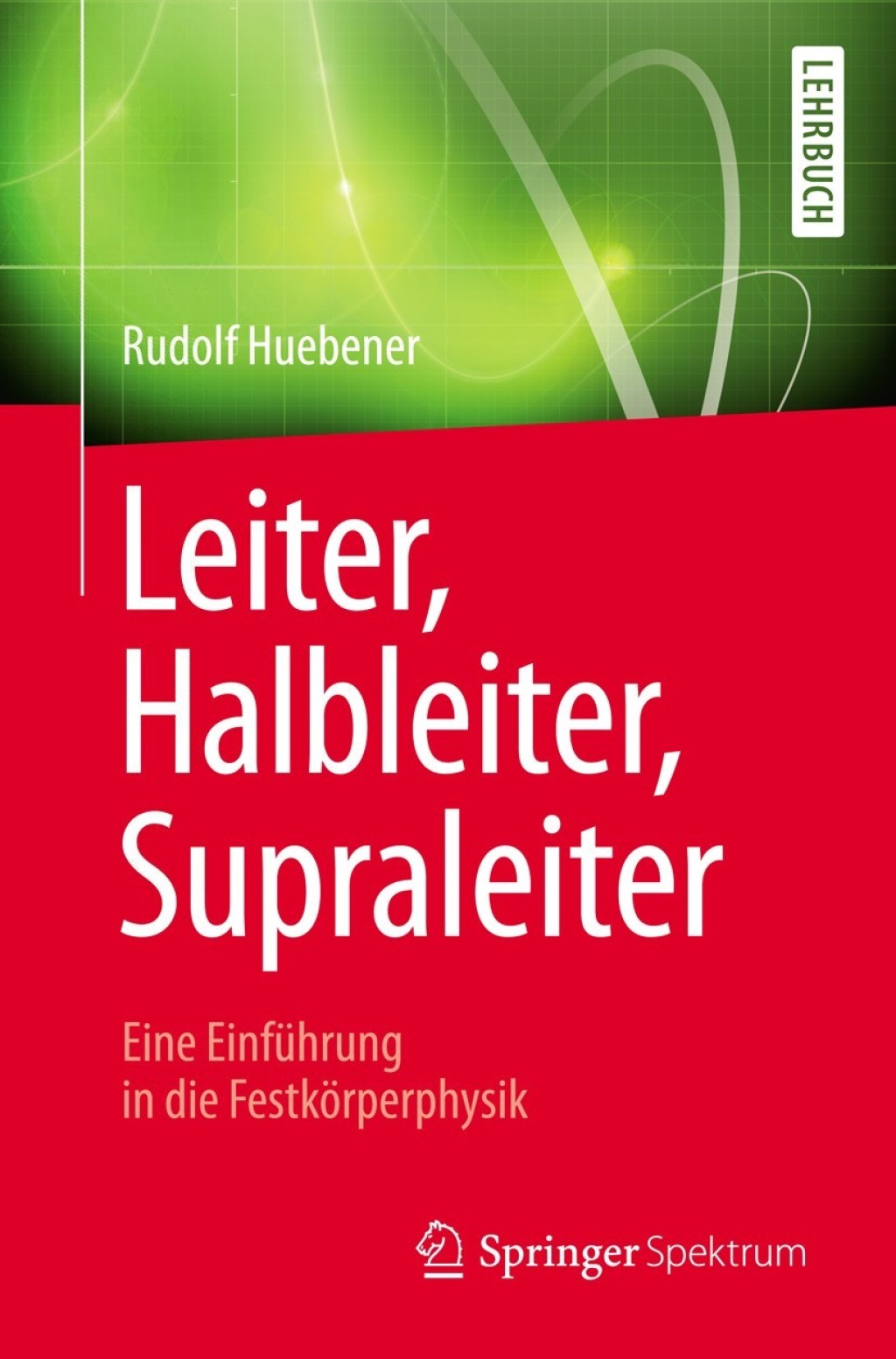 ISBN 9783642348792 product image for Leiter  Halbleiter  Supraleiter - Eine EinfÃ¼hrung in die FestkÃ¶rperphysik (eBo | upcitemdb.com