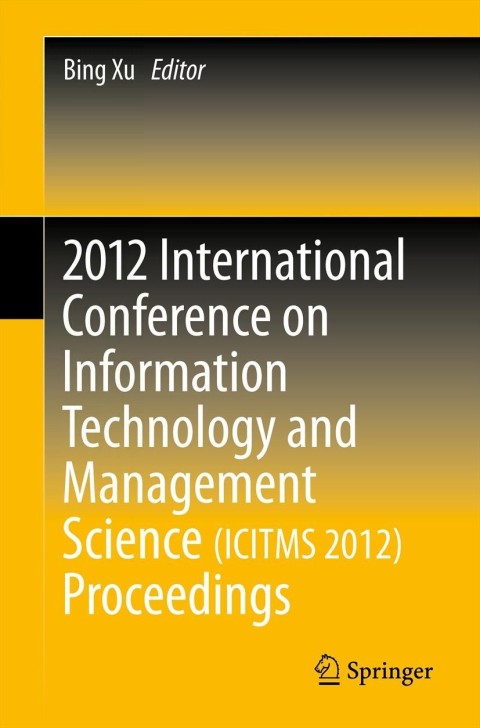 Cover image for book 2012 International Conference on Information Technology and Management Science(ICITMS 2012) Proceedings
