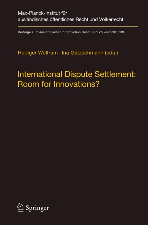 Cover image for book International Dispute Settlement: Room for Innovations?