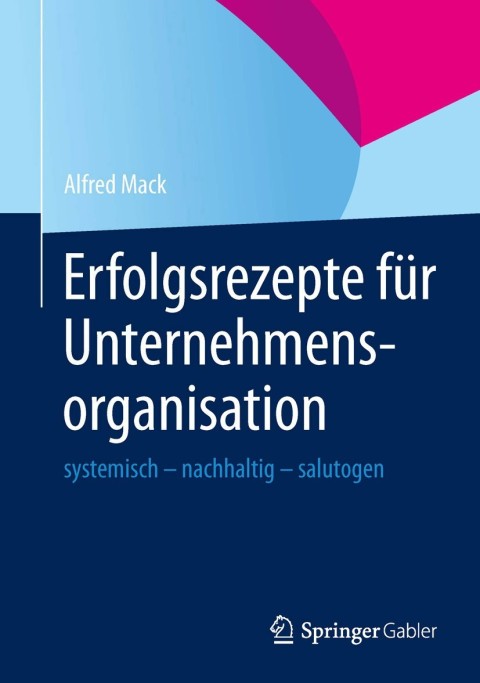 Cover image for book Erfolgsrezepte für Unternehmensorganisation