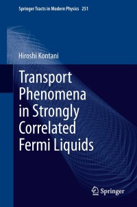 Cover image: Transport Phenomena in Strongly Correlated Fermi Liquids 9783642353642