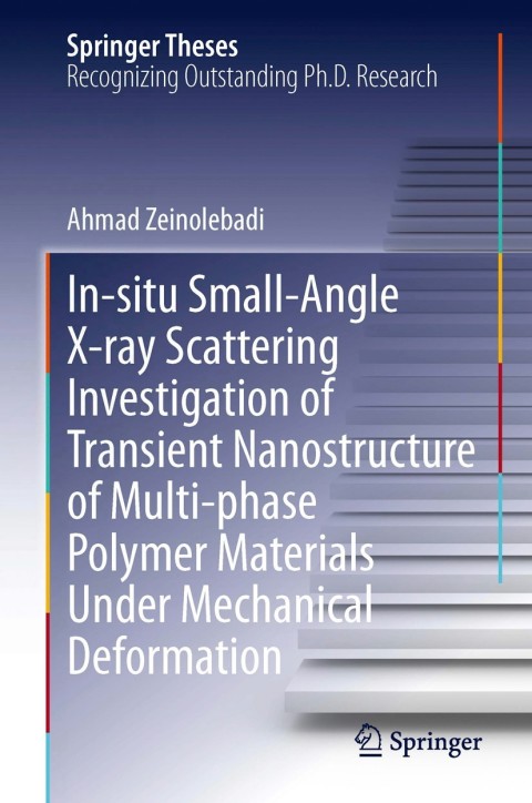 Cover image for book In-situ Small-Angle X-ray Scattering Investigation of Transient Nanostructure of Multi-phase Polymer Materials Under Mechanical Deformation