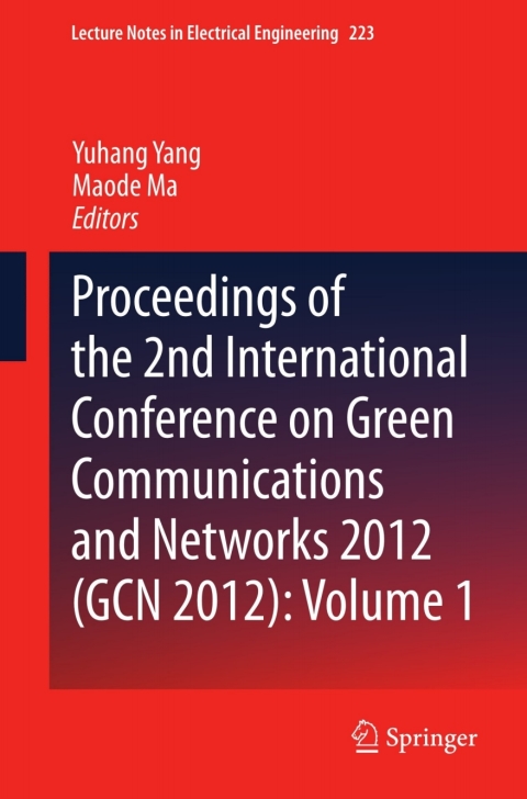 Cover image for book Proceedings of the 2nd International Conference on Green Communications and Networks 2012 (GCN 2012): Volume 1