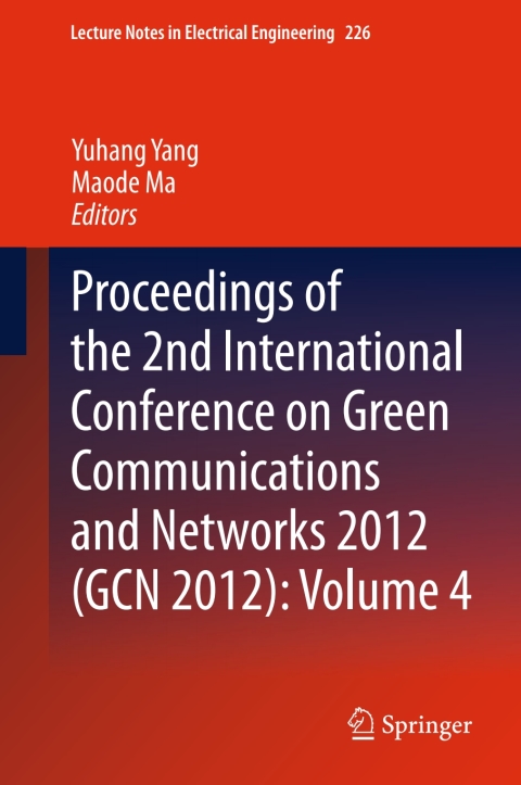 Cover image for book Proceedings of the 2nd International Conference on Green Communications and Networks 2012 (GCN 2012): Volume 4