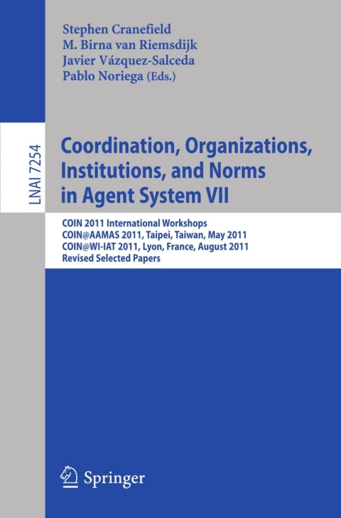 Cover image for book Coordination, Organizations, Instiutions, and Norms in Agent System VII