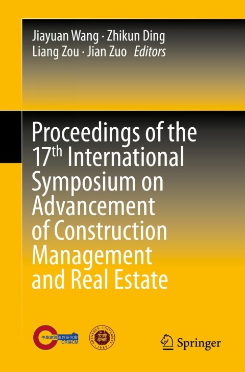 Cover image for book Proceedings of the 17th International Symposium on Advancement of Construction Management and Real Estate
