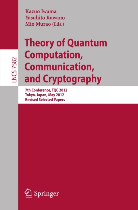 Cover image for book Theory of Quantum Computation, Communication, and Cryptography