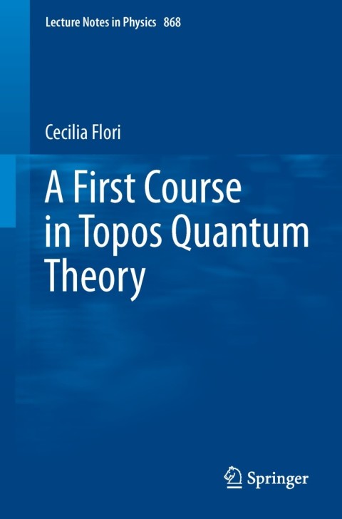Cover image for book A First Course in Topos Quantum Theory