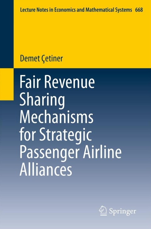 Cover image for book Fair Revenue Sharing Mechanisms for Strategic Passenger Airline Alliances