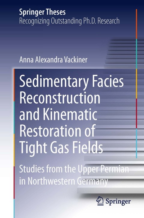 Cover image for book Sedimentary Facies Reconstruction and Kinematic Restoration of Tight Gas Fields