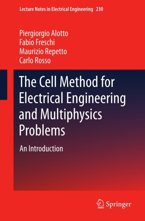 Cover image for book The Cell Method for Electrical Engineering and Multiphysics Problems