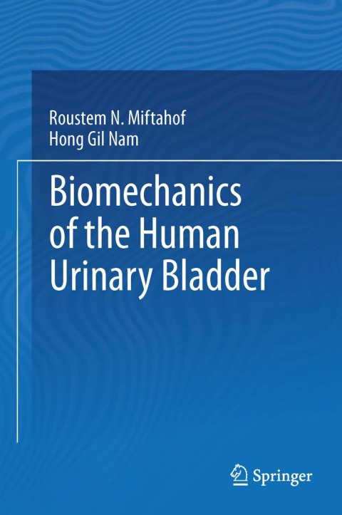 Cover image for book Biomechanics of the Human Urinary Bladder