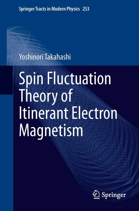 Cover image for book Spin Fluctuation Theory of Itinerant Electron Magnetism