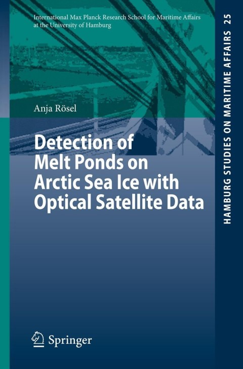 Cover image for book Detection of Melt Ponds on Arctic Sea Ice with Optical Satellite Data