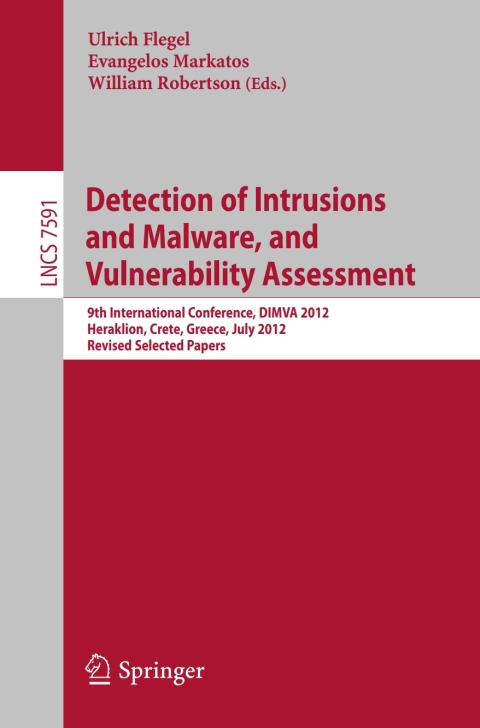 Cover image for book Detection of Intrusions and Malware, and Vulnerability Assessment
