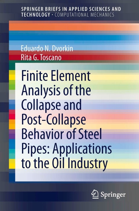 Cover image for book Finite Element Analysis of the Collapse and Post-Collapse Behavior of Steel Pipes: Applications to the Oil Industry