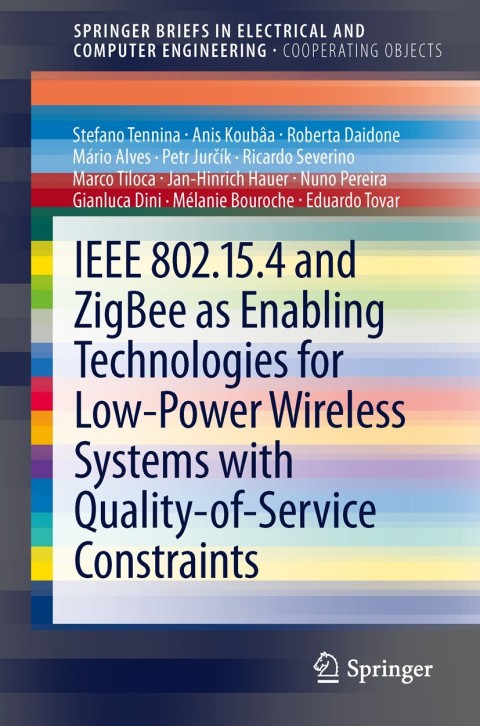 Cover image for book IEEE 802.15.4 and ZigBee as Enabling Technologies for Low-Power Wireless Systems with Quality-of-Service Constraints