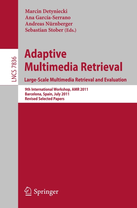 Cover image for book Adaptive Multimedia Retrieval. Large-Scale Multimedia Retrieval and Evaluation