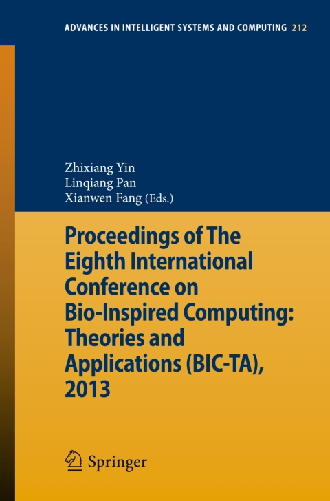 Cover image for book Proceedings of The Eighth International Conference on Bio-Inspired Computing: Theories and Applications (BIC-TA), 2013