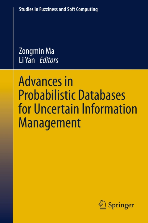 Cover image for book Advances in Probabilistic Databases for Uncertain Information Management