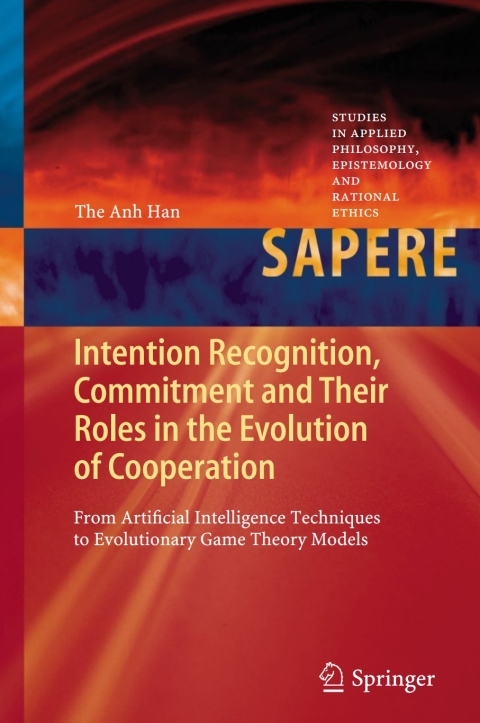 Cover image for book Intention Recognition, Commitment and Their Roles in the Evolution of Cooperation