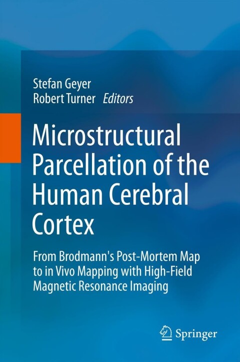 Cover image for book Microstructural Parcellation of the Human Cerebral Cortex