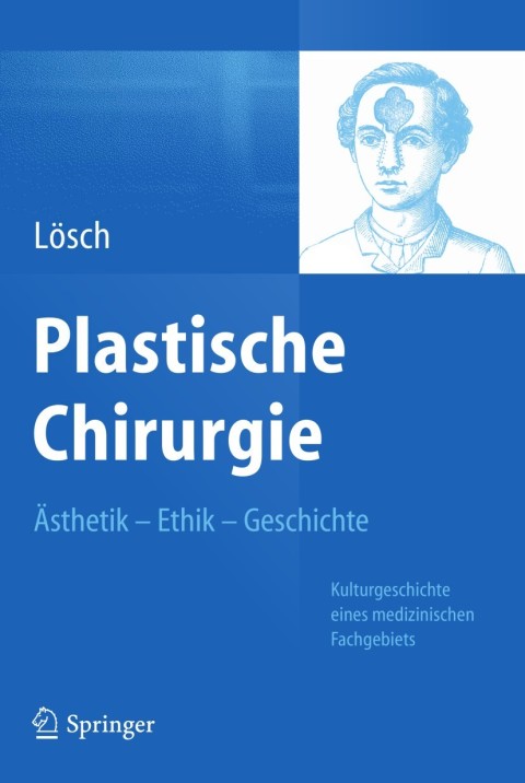 Cover image for book Plastische Chirurgie – Ästhetik Ethik Geschichte