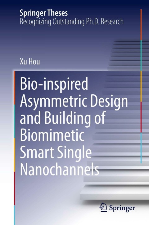 Cover image for book Bio-inspired Asymmetric Design and Building of Biomimetic Smart Single Nanochannels