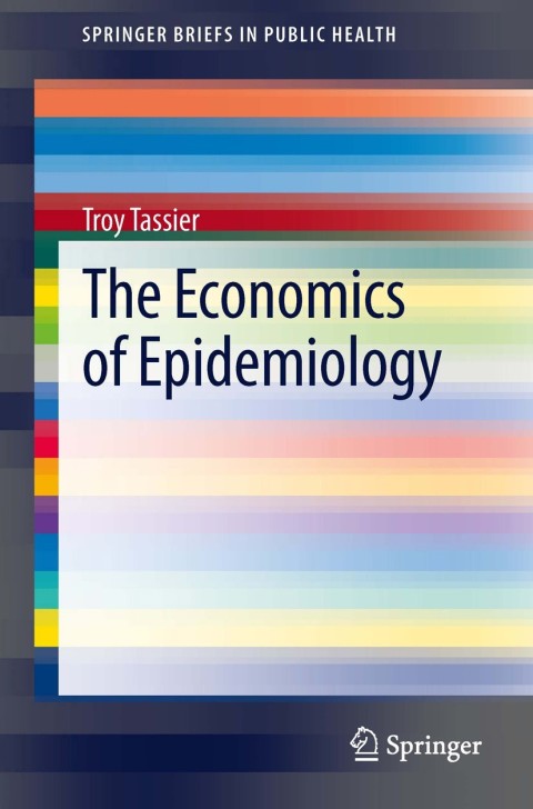 Cover image for book The Economics of Epidemiology