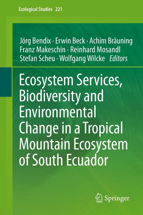 Cover image for book Ecosystem Services, Biodiversity and Environmental Change in a Tropical Mountain Ecosystem of South Ecuador
