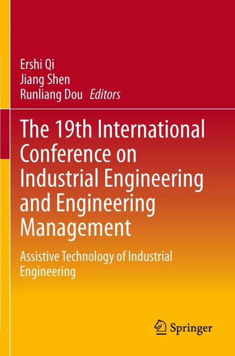 Cover image for book The 19th International Conference on Industrial Engineering and Engineering Management