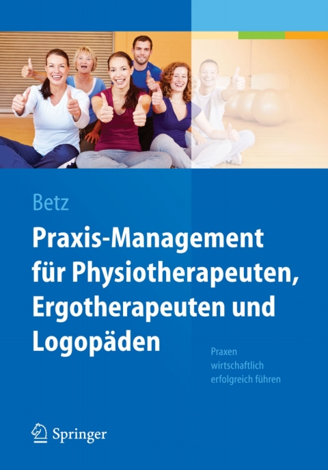 Cover image for book Praxis-Management für Physiotherapeuten, Ergotherapeuten und Logopäden