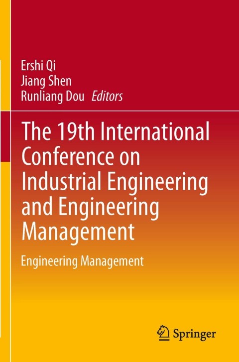 Cover image for book The 19th International Conference on Industrial Engineering and Engineering Management