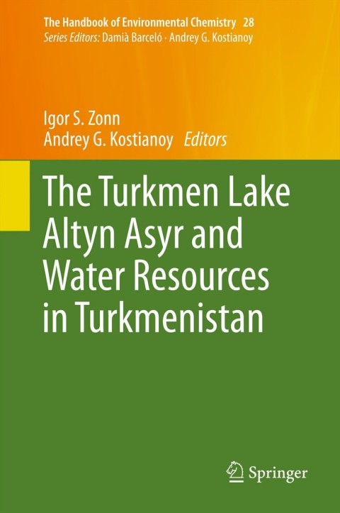 Cover image for book The Turkmen Lake Altyn Asyr and Water Resources in Turkmenistan
