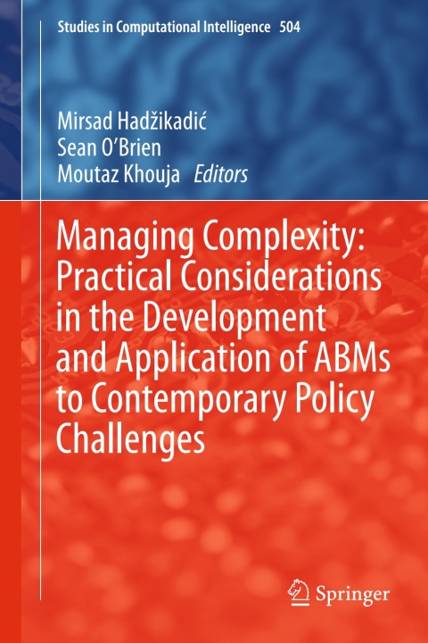 Managing Complexity: Practical Considerations in the Development and Application of ABMs to Contemporary Policy Challenges 