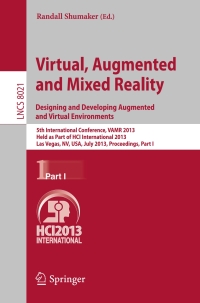 Cover image: Virtual, Augmented and Mixed Reality: Designing and Developing Augmented and Virtual Environments 9783642394041