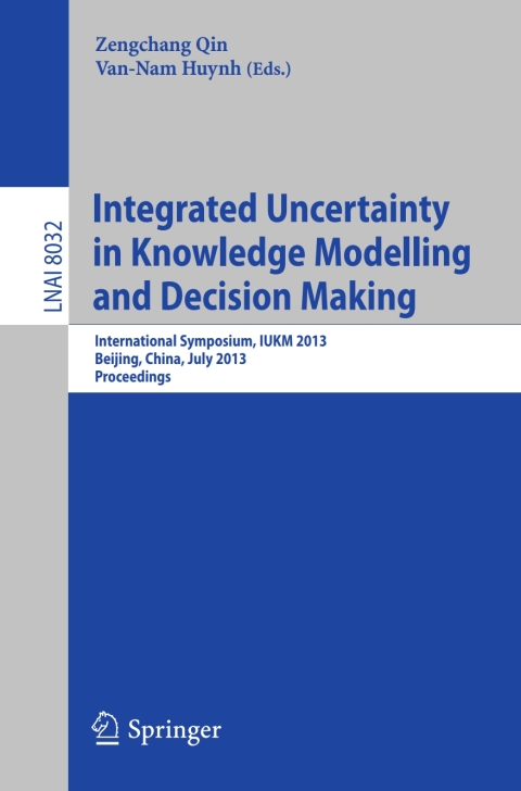 Cover image for book Integrated Uncertainty in Knowledge Modelling and Decision Making