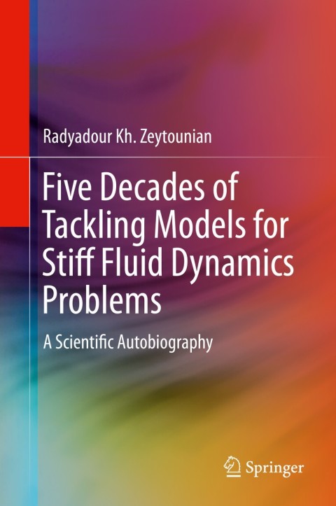 Cover image for book Five Decades of Tackling Models for Stiff Fluid Dynamics Problems