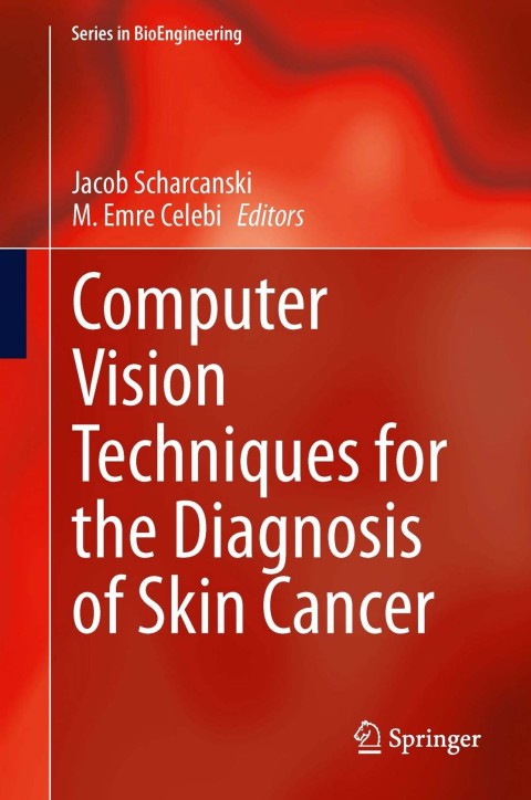 Cover image for book Computer Vision Techniques for the Diagnosis of Skin Cancer