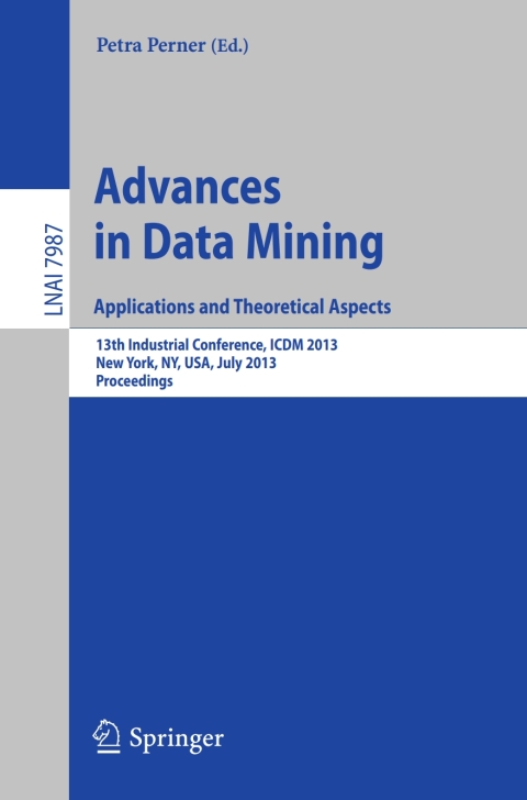 Cover image for book Advances in Data Mining: Applications and Theoretical Aspects