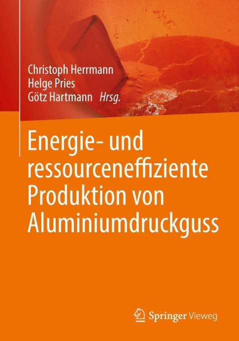Cover image for book Energie- und ressourceneffiziente Produktion von Aluminiumdruckguss