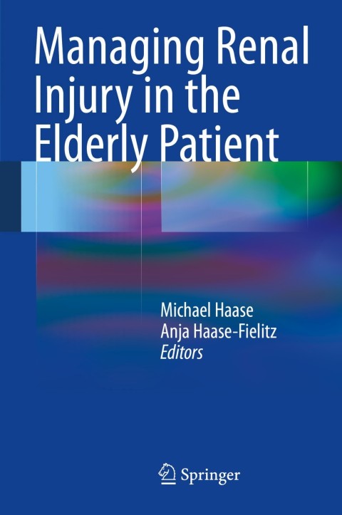 Cover image for book Managing Renal Injury in the Elderly Patient