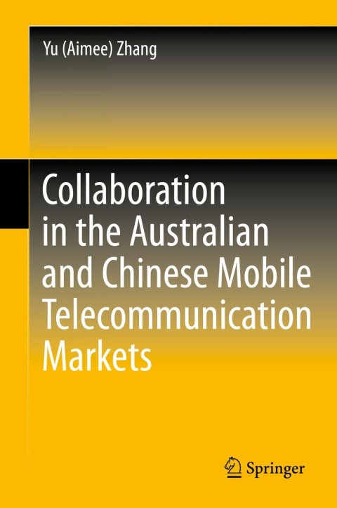 Cover image for book Collaboration in the Australian and Chinese Mobile Telecommunication Markets