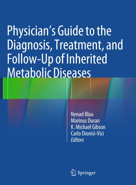 Cover image for book Physician's Guide to the Diagnosis, Treatment, and Follow-Up of Inherited Metabolic Diseases