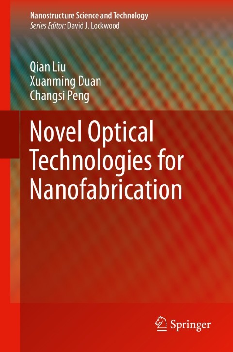 Novel Optical Technologies for Nanofabrication 