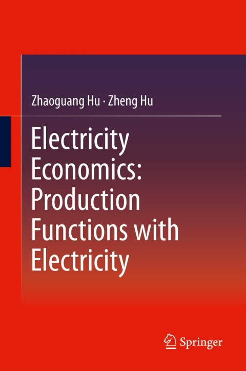 Cover image for book Electricity Economics: Production Functions with Electricity