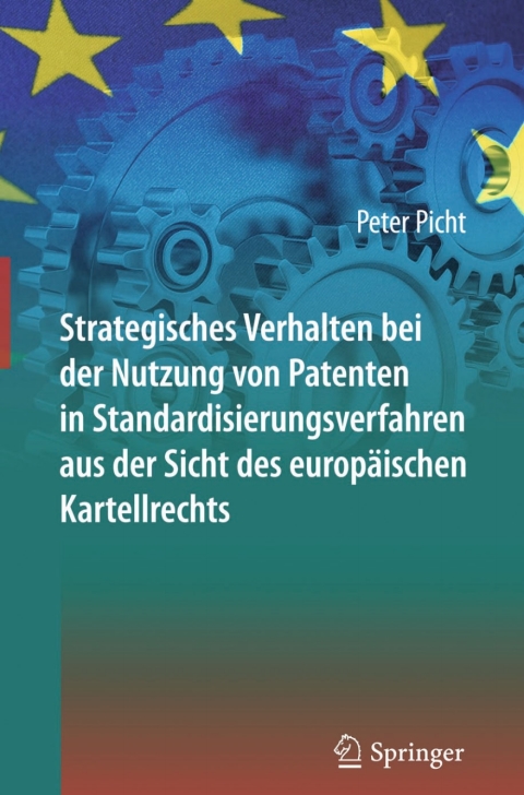 Cover image for book Strategisches Verhalten bei der Nutzung von Patenten in Standardisierungsverfahren aus der Sicht des europäischen Kartellrechts