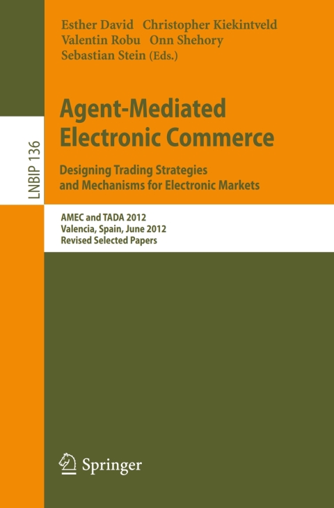 Cover image for book Agent-Mediated Electronic Commerce. Designing Trading Strategies and Mechanisms for Electronic Markets
