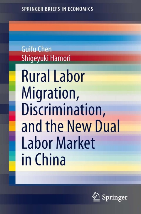 Cover image for book Rural Labor Migration, Discrimination, and the New Dual Labor Market in China