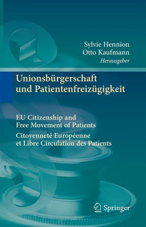 Cover image for book Unionsbürgerschaft und Patientenfreizügigkeit Citoyenneté Européenne et Libre Circulation des Patients EU Citizenship and Free Movement of Patients